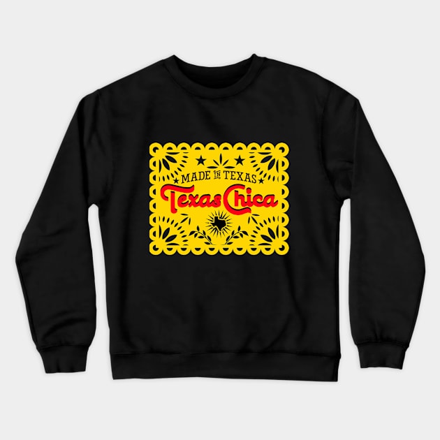 Texas Chica Papel Picado Crewneck Sweatshirt by TheCraftyDrunkCo